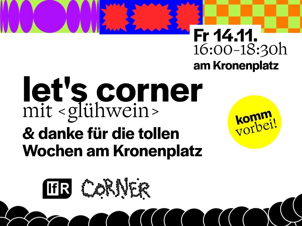 Grafik für let's corner mit Glühwein am Kronenplatz, Freitag 14.11., 16-18:30 Uhr, Einladung vorbeizukommen.